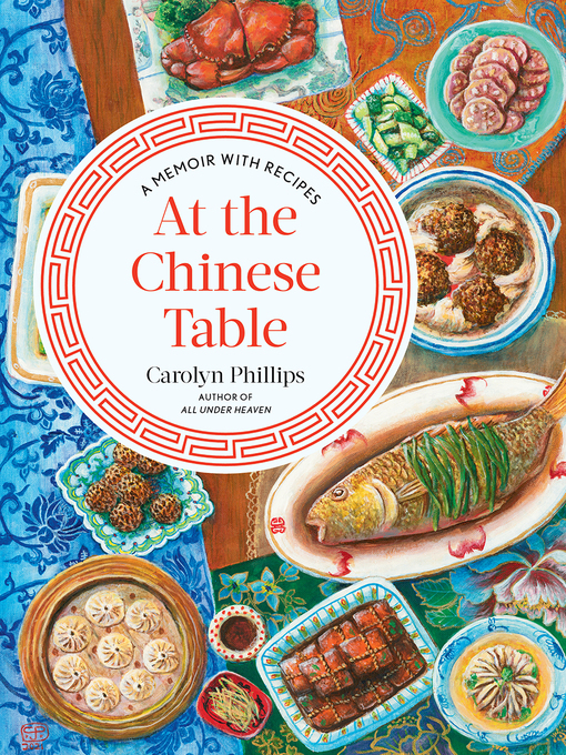 Title details for At the Chinese Table by Carolyn Phillips - Wait list